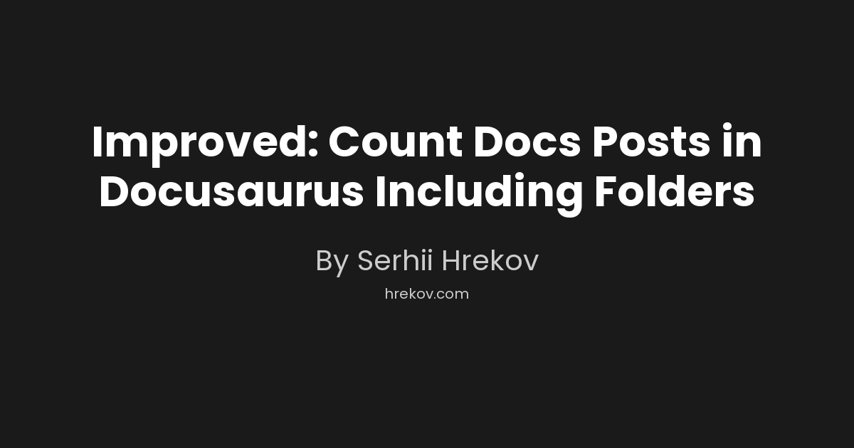 Improved: Count Docs Posts in Docusaurus Including Folders