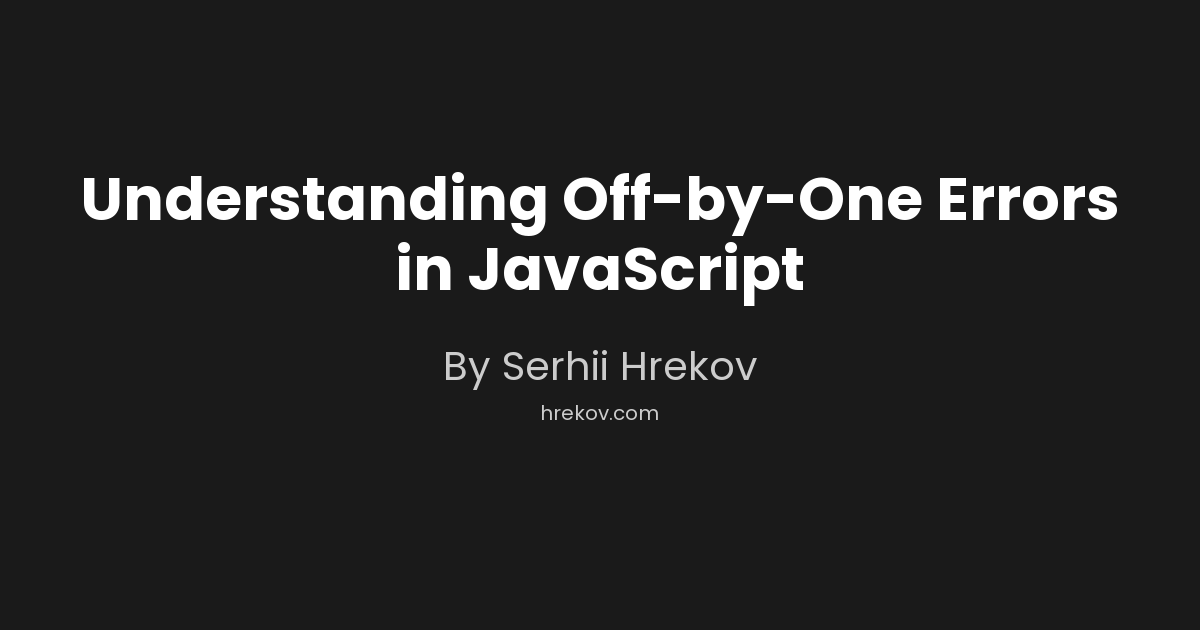 Understanding Off-by-One Errors in JavaScript