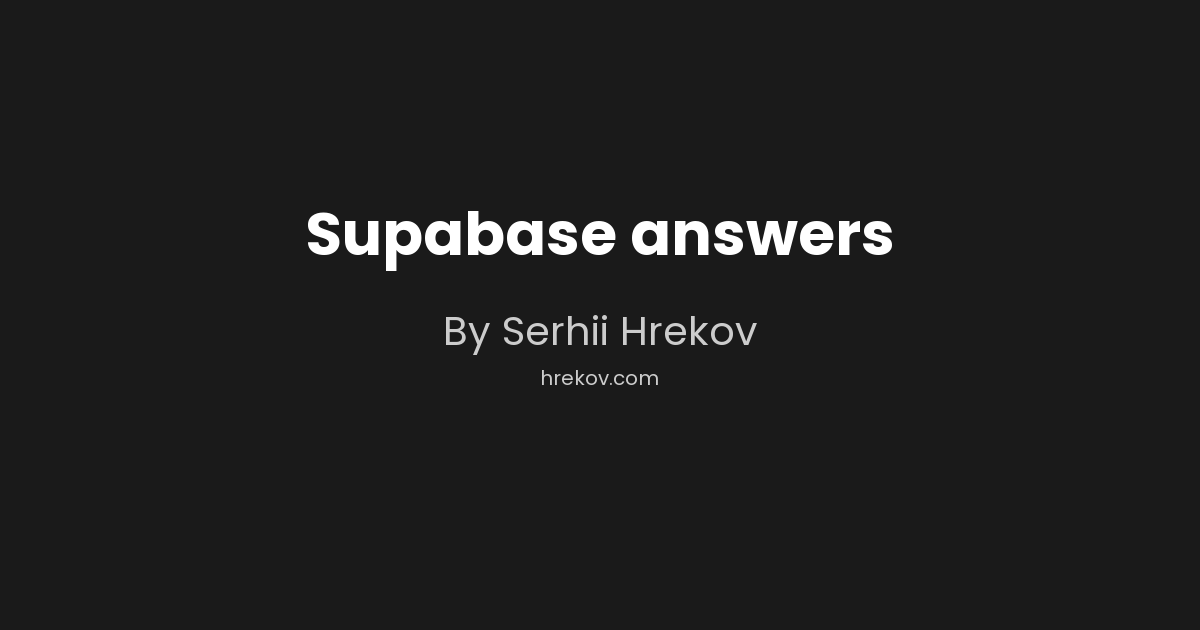 Supabase answers