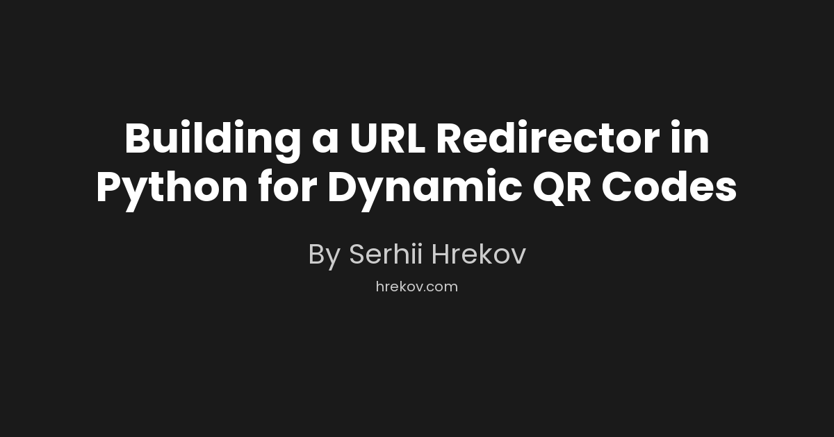 Building a URL Redirector in Python for Dynamic QR Codes