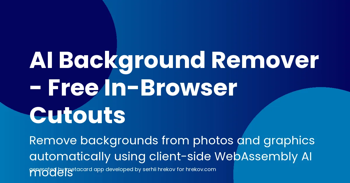AI Background Remover - Free In-Browser Cutouts