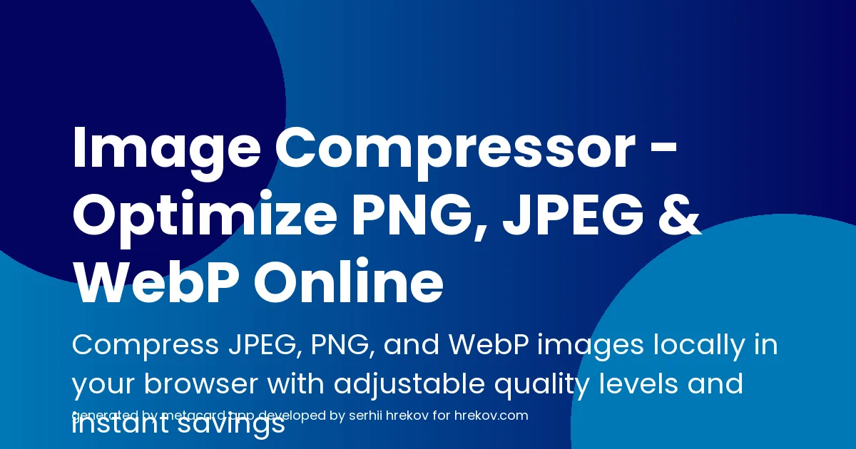Image Compressor - Optimize PNG, JPEG & WebP Online